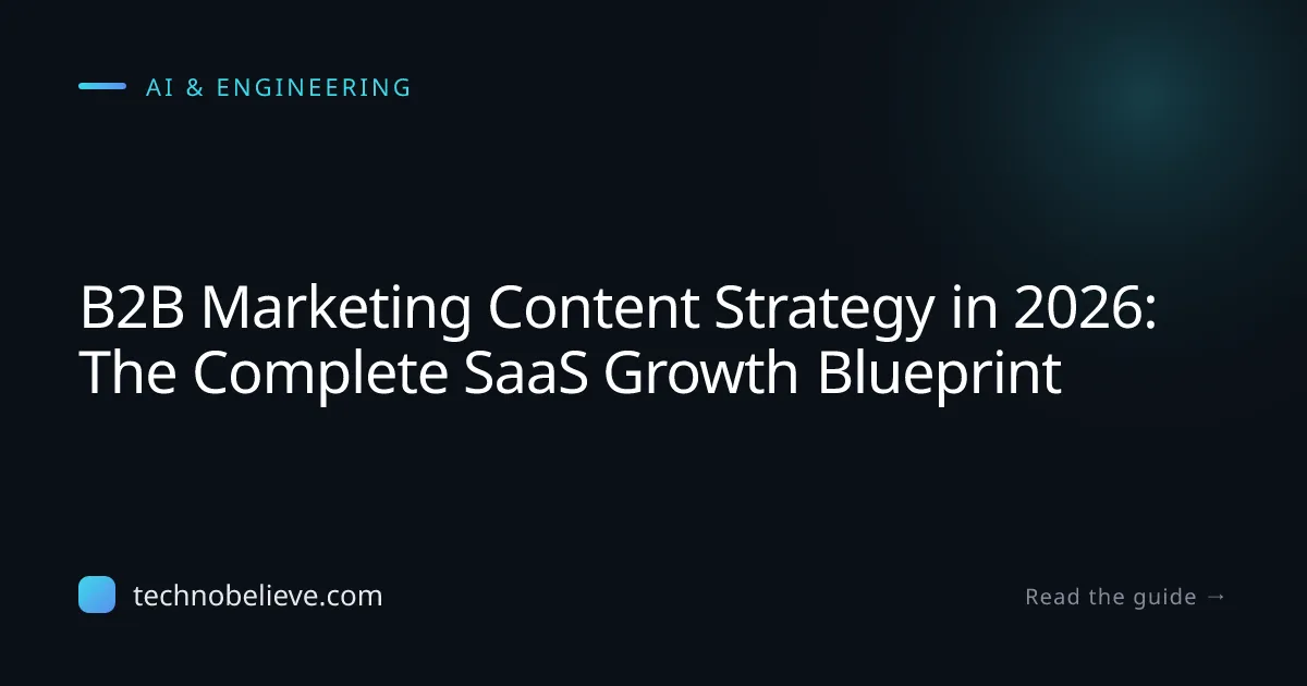 Featured image for B2B Marketing Content Strategy in 2026: The Complete SaaS Growth Blueprint