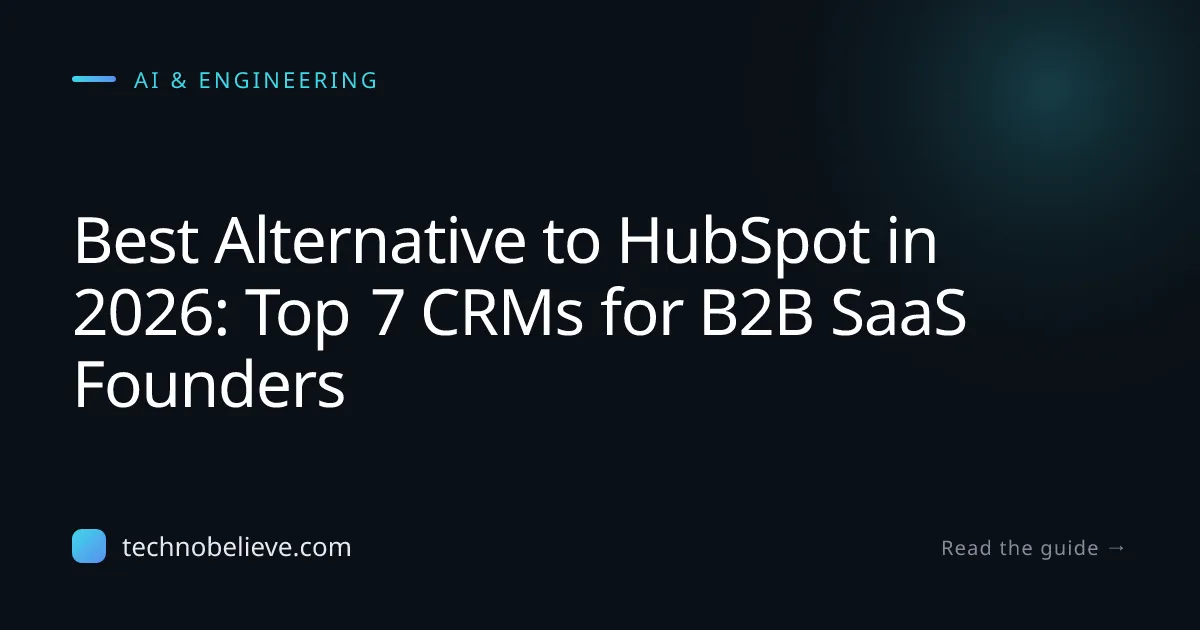 Featured image for Best Alternative to HubSpot in 2026: Top 7 CRMs for B2B SaaS Founders