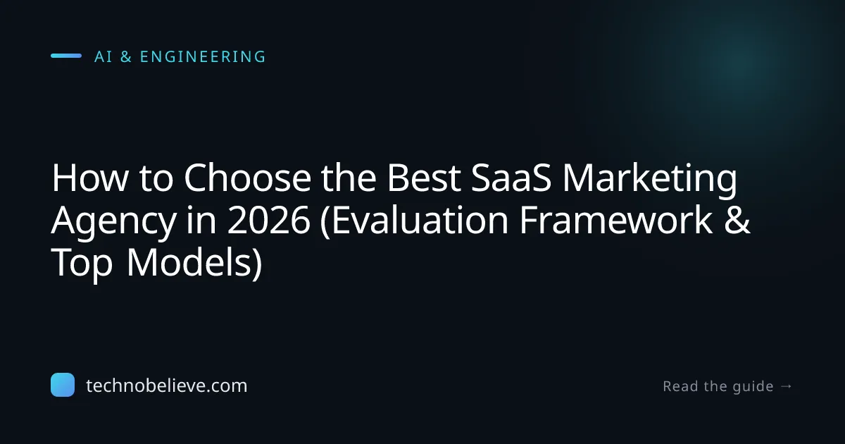 Featured image for How to Choose the Best SaaS Marketing Agency in 2026 (Evaluation Framework & Top Models)