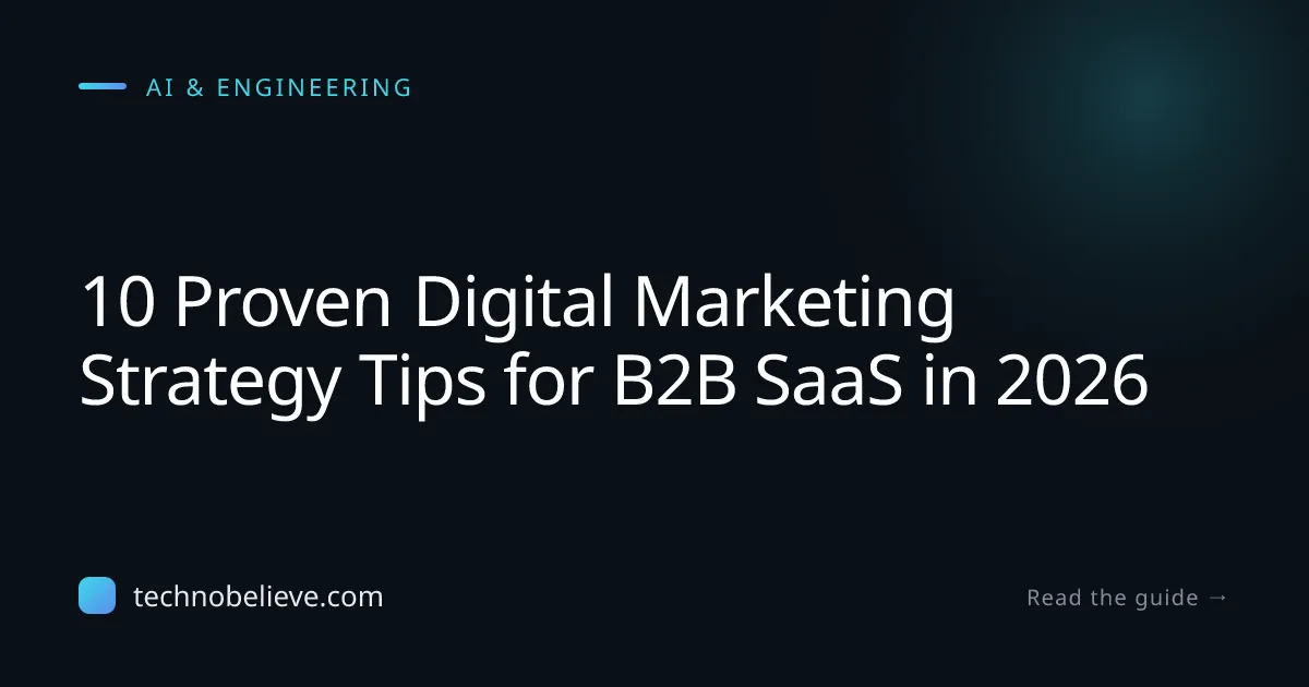 Featured image for 10 Proven Digital Marketing Strategy Tips for B2B SaaS in 2026