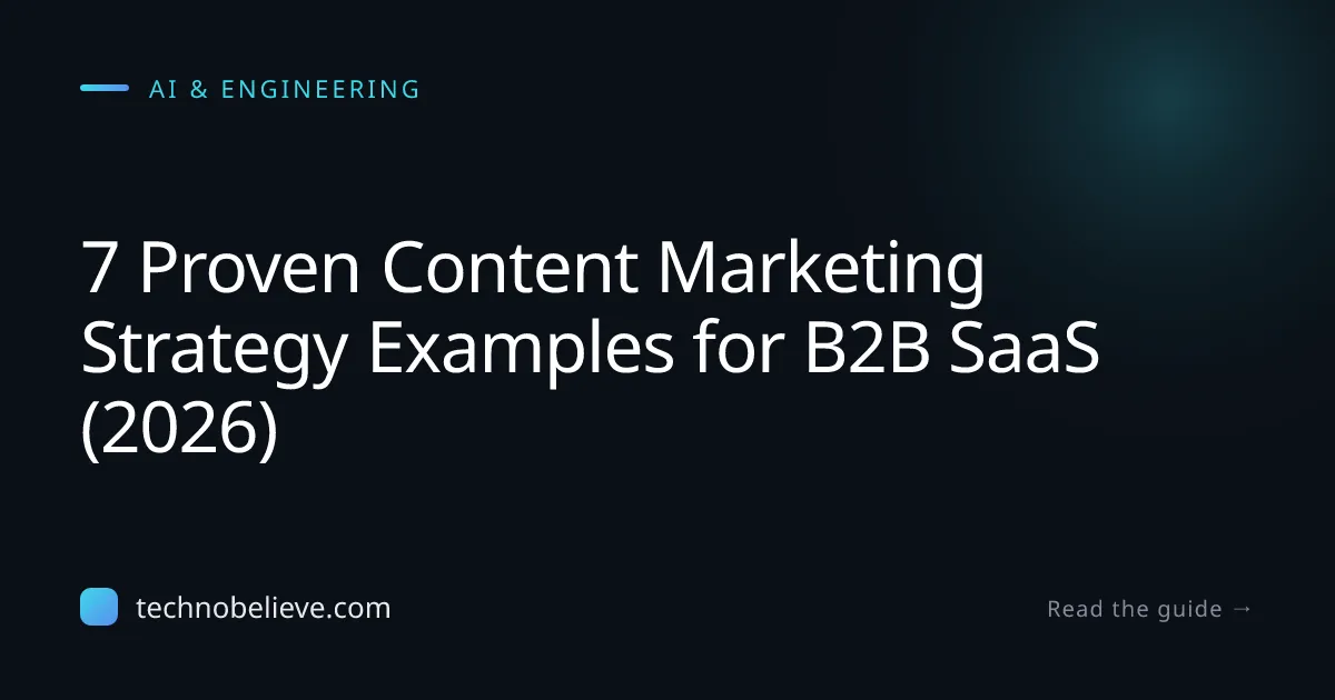 Featured image for 7 Proven Content Marketing Strategy Examples for B2B SaaS (2026)
