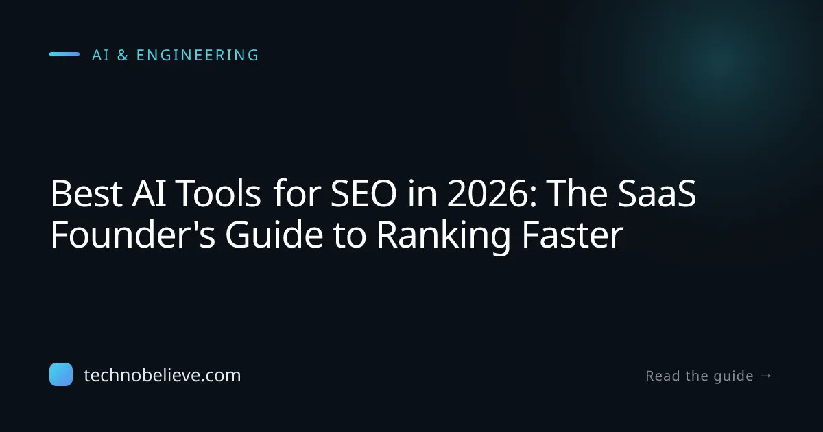 Featured image for Best AI Tools for SEO in 2026: The SaaS Founder's Guide to Ranking Faster