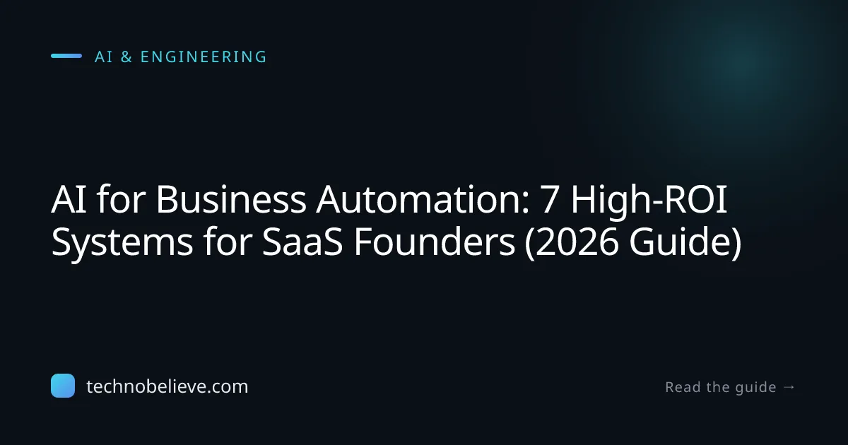 Featured image for AI for Business Automation: 7 High-ROI Systems for SaaS Founders (2026 Guide)