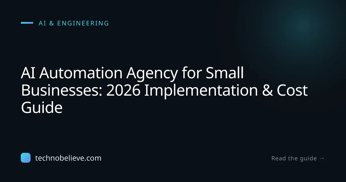 Featured image for AI Automation Agency for Small Businesses: 2026 Implementation & Cost Guide