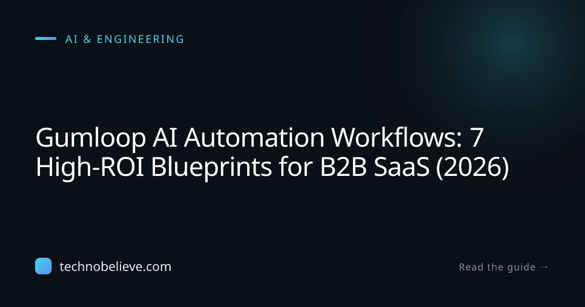 Featured image for Gumloop AI Automation Workflows: 7 High-ROI Blueprints for B2B SaaS (2026)