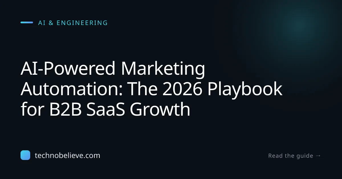 Featured image for AI-Powered Marketing Automation: The 2026 Playbook for B2B SaaS Growth